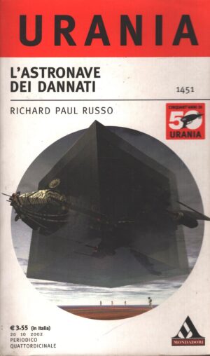 L'astronave dei dannati di Russo Richard Paul - Urania n.1451  ed. Mondadori