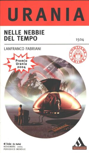 Nelle nebbie del Tempo di Lanfranco Fabriani - Urania n. 1504 ed. Mondadori