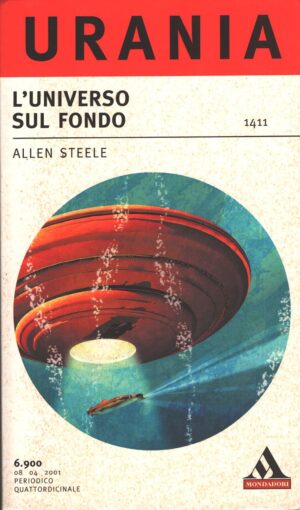 L'universo sul fondo di Allen Steele  - Urania n. 1411 ed. Mondadori