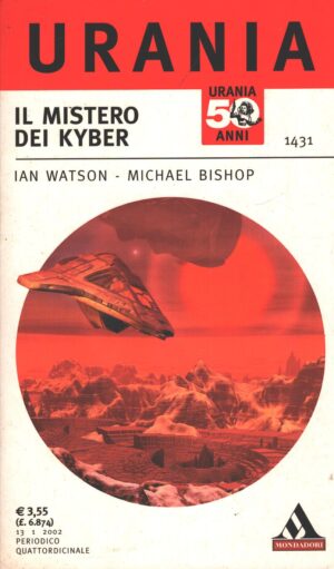 Il mistero dei Kyber di Watson e Bishop - Urania n.1431 ed. Mondadori
