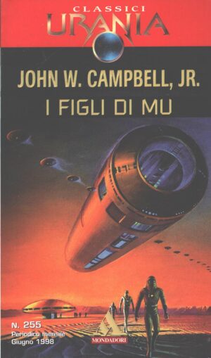 I figli di Mu di John W. Campbell Jr. - Urania n. 255  ed. Mondadori