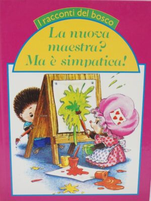 La Nuova maestra? Ma è simpatica di Jane Carruth ed.Alauda
