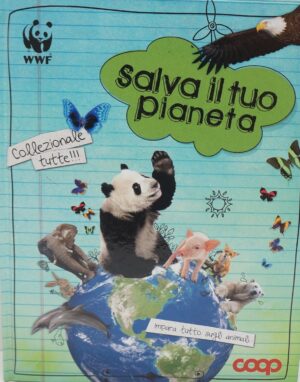 Salva il tuo pianeta. Impara tutto sugli animali ed.Coop