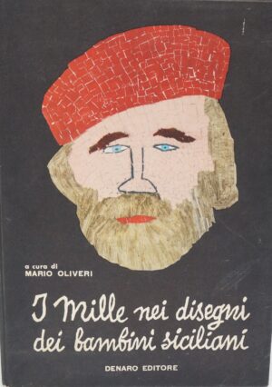 I mille nei disegni dei bambini siciliani di Mario Olivieri ed. Denaro