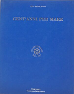 Cent'anni per mare di Pier Paolo Preti ed. Confitarma