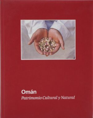 Oman di Patrimonio Cultural Y Natural in Spagnolo ed. Gasnatural Fenosa