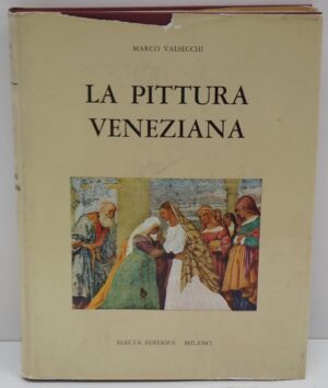 Pittura Veneziana Vol.18 di VALSECCHI Marco ed. electa