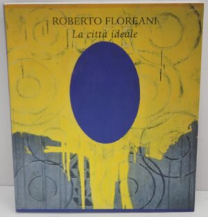 La città ideale. di Roberto Floreani ed. Grafiche Aurora