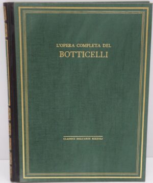 L'opera completa di Botticelli di Gabriele Mandel  ed.Rizzoli