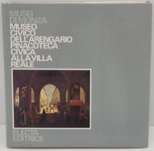 MUSEO CIVICO DELL'ARENGARIO, PINACOTECA CIVICA ALLA VILLA REALE. di CARAMEL L. ed. Electa