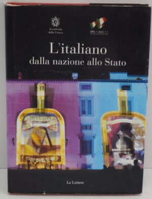 L'italiano dalla nazione allo Stato di Coletti, V. ed. Le Lettere