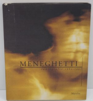Meneghetti. Radiografie 1982-1997  In Inglese a cura di Marco Goldin ed. Marsilio