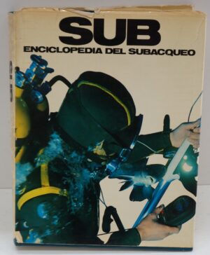SUB  Vol. 1 Enciclopedia del Subacqueo di Alessandro Olschki ed.Sadea/Sansoni