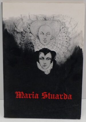 Maria Stuarda. di Franco Zeffirelli di aa.vv. ed. Manzoni