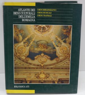 Atlante dei beni culturali dell'Emilia Romagna. di aa.vv. ed. Rolo Banca