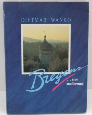 Bregenr...eine Annaherung! in Tedesco di Dietmar Wanko