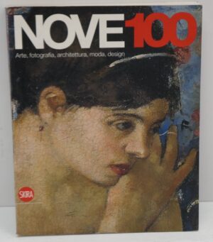 Nove100.  di Quintavalle Arturo Carlo  ed. Skira