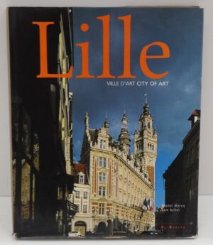 Lille, ville d'art di Marcq Miche in Francese ed. Du Quesne Editions