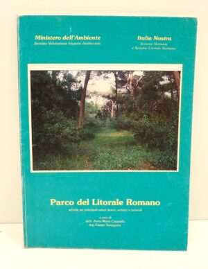 Parco del litorale Romano a cura di A. M. Cappiello e F. Testaguzza ed. Leuzzi