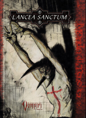 Lancea Sanctum. Accessorio per Vampiri. Il Requiem. Mondo di tenebra di Stolze, Greg ed. Twenty Five Edition