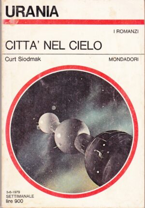 Città nel cielo di Curt Siodmak. Urania n. 786 (I Romanzi) ed. Mondadori