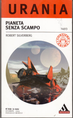 Pianeta senza scampo di Silverberg Robert - Urania n. 1493 ed. Mondadori
