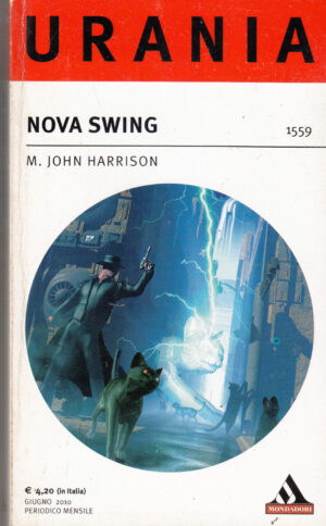 NOVA SWING di M. John Harrison – Urania n. 1559 ed. Mondadori