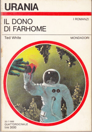 Il dono di Farhome di Ted White. Urania n. 1027 ed. 1986 Mondadori