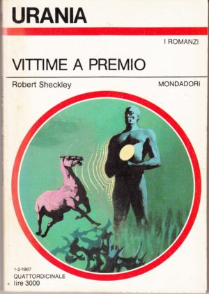 Vittime a premio di Robert Sheckley - Urania n. 1041 ed. Mondadori