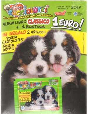 Album figurine Amici Cucciolotti 2017. Le Figurine che salvano gli animali. Pizzardi. Album Nuovo/Vuoto