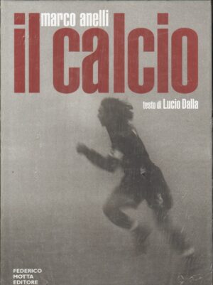 Il calcio. di Anelli Marco ed. Motta
