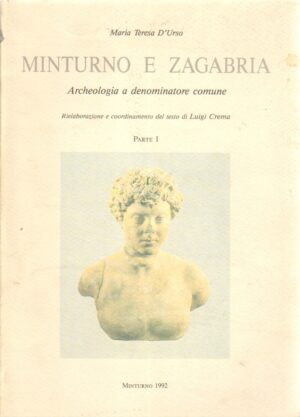 Minturno e Zagabria parte I. 1 di Maria Teresa D'Urso ed. Arti Grafiche Caramanica