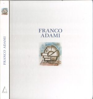 Franco ADAMI Dessins & Intimisme ed. Acatos con Dedica Autografa