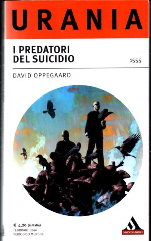 I predatori del suicidio di Oppegaard David - Urania n.1555  ed. Mondadori