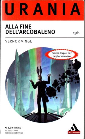 Alla fine dell’arcobaleno di Vernon Vinge – Urania n. 1561 ed. Mondadori