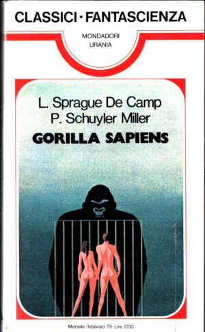 Gorilla Sapiens di DE CAMP SPRAGUE L. - MILLER SCHUYLER P. - Urania n. 23  ed. MONDADORI -