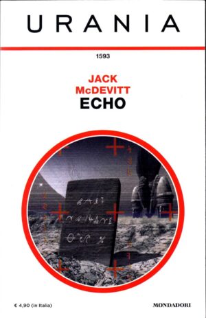 ECHO  di McDevitt Jack - Urania n. 1593  ed. Mondadori