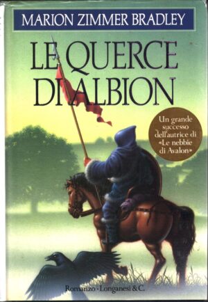Le querce di Albion di Zimmer Bradley, Marion ed. Longanesi