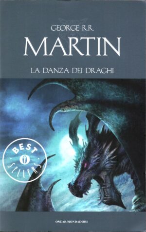 La danza dei draghi - Le cronache del ghiaccio e del fuoco (vol. 12) di Martin, George R. R. ed. Mondadori