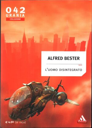 L'uomo disintegrato di Alfred Bester - Urania n. 042 (Collezione) ed. Mondadori