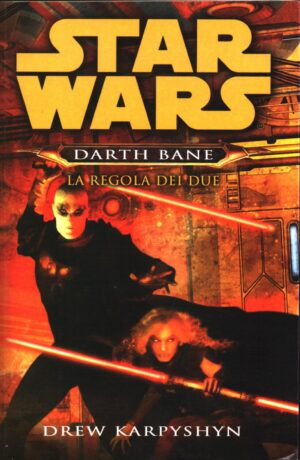 La regola dei due. Star Wars. Darth Bane (Vol. 2) di Karpyshyn, Drew Italiano ed. Multiplayer Edizioni