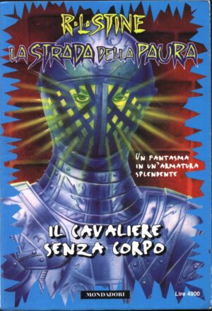 Il cavaliere senza corpo. La strada della paura di R.L. Stine ed Mondadori