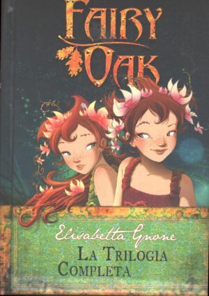 Fairy Oak - La trilogia completa di Gnone, Elisabetta ed. De Agostini