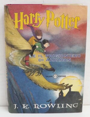 Harry Potter e il prigioniero di Azkaban. HP n. 3 di J. K. Rowling ed. Salani 2002