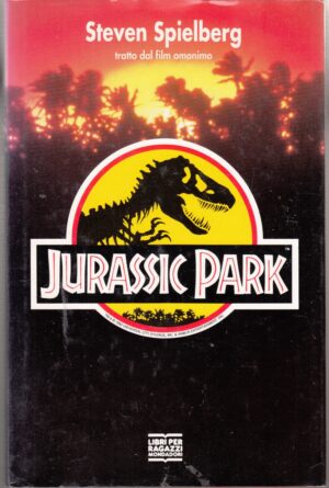 Jurassic Park di Spielberg, Steven ed. Mondadori
