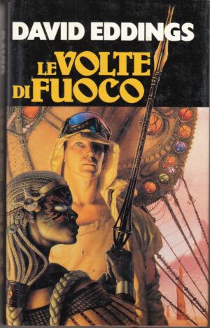 Le volte di fuoco di Eddings David ed. Club