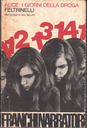 ALICE: I GIORNI DELLA DROGA di Anonimo ed. Feltrinelli