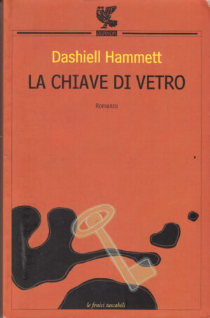 La chiave di vetro di Hammett, Dashiell ed. Guanda