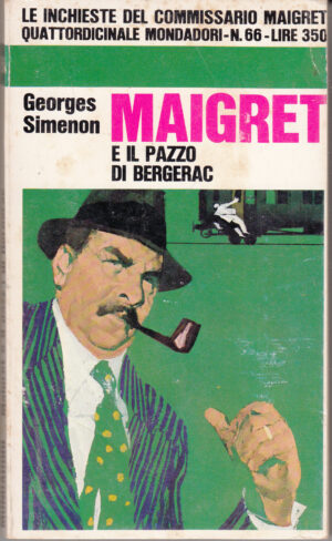 Maigret e il pazzo di Bergerac di Georges Simenon - Le Inchieste n. 66 ed. Mondadori