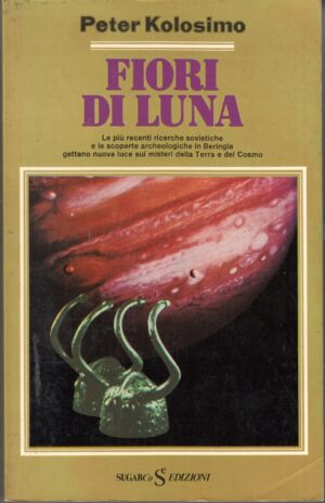 Fiori di luna di Peter Kolosimo ed. SucarCo